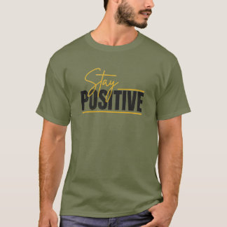 Bleib positiv – Minimalistische Inspirierende Zita T-Shirt
