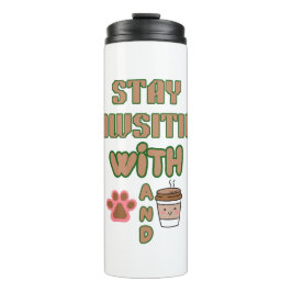 BLEIB POSITIV MIT HUND UND KAFFEE-TIEREN THERMOSBECHER