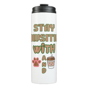 BLEIB POSITIV MIT HUND UND KAFFEE-TIEREN THERMOSBECHER