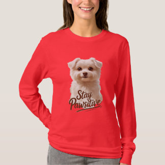 Bleib Positiv – Süßes & Motivierendes für Hunde-Li T-Shirt
