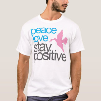 Bleib Positiv T-Shirt