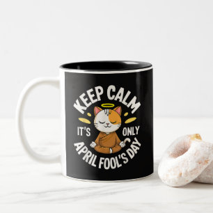 Bleib ruhig, es ist nur der Aprilscherz Zweifarbige Tasse