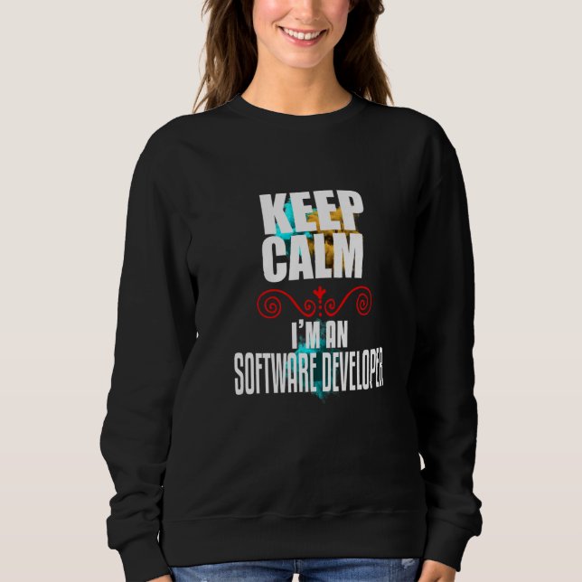 Bleib ruhig, ich bin ein Softwareentwickler Sweatshirt (Vorderseite)