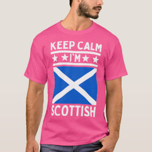 Bleib ruhig, ich bin schottisch T-Shirt