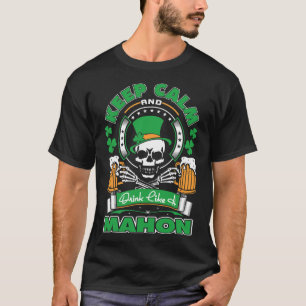 Bleib ruhig, trinke wie Mahon Irish St Patricks T-Shirt