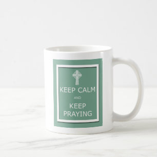 Bleib ruhig und bete weiter kaffeetasse