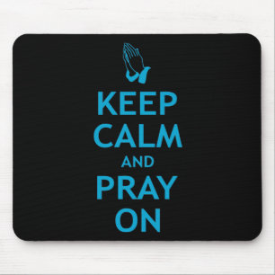 Bleib ruhig und bete weiter mousepad