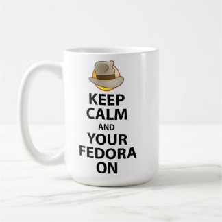Bleib ruhig und deine Fedora drauf Kaffeetasse