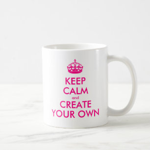 Bleib ruhig und erstelle dein eigenes - Pink Kaffeetasse