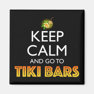 Bleib ruhig und geh zu Tiki-Bars Magnet