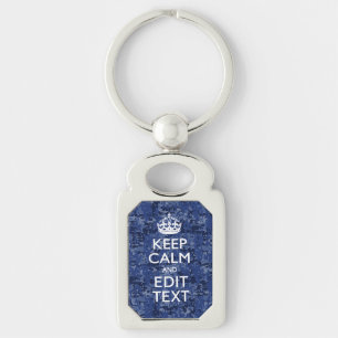 Bleib ruhig und habe deinen Text Navy Digital Camo Schlüsselanhänger
