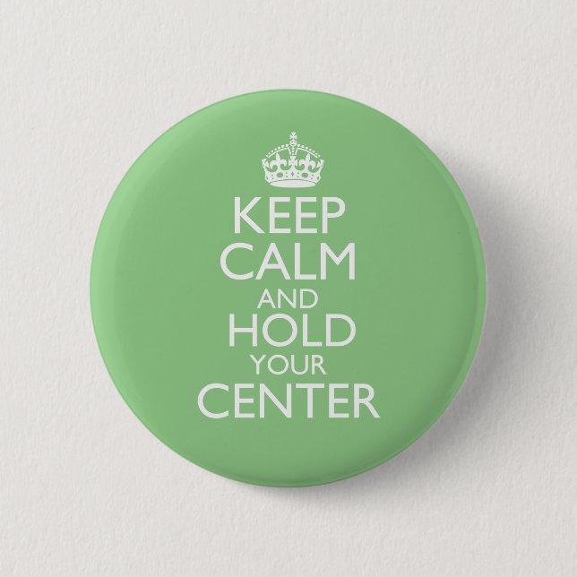Bleib ruhig und halte dein Zentrum Magnet Button (Vorderseite)