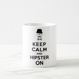 Bleib ruhig und Hipster Kaffeetasse