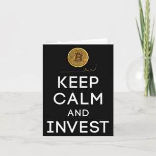 Bleib ruhig und investiere in Bit Coin Cryp To Wäh Karte