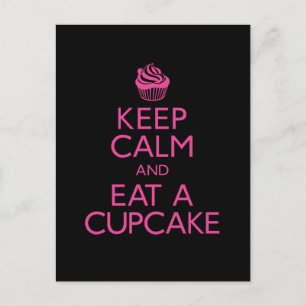 Bleib ruhig und iss ein Cupcake Postkarte