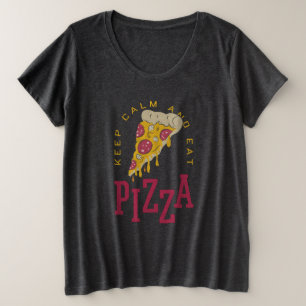 Bleib ruhig und iss Pizza Lustige Lebensmittel Spr Große Größe T-Shirt
