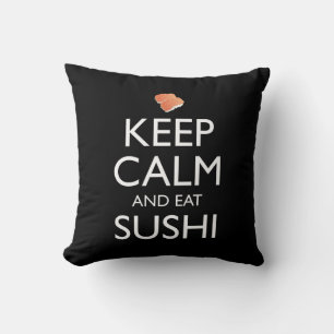 Bleib ruhig und iss Sushi Kissen