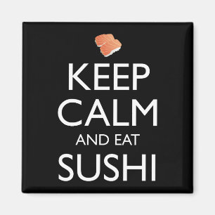 Bleib ruhig und iss Sushi Magnet