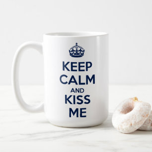 Bleib ruhig und küss mich kaffeetasse