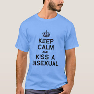 BLEIB RUHIG UND KÜSSE EINEN BISEXUELLEN T-Shirt