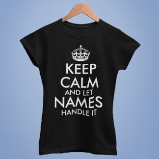 Bleib ruhig und lass Add your own name es cool ang T-Shirt