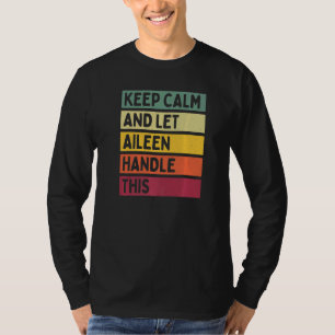 Bleib ruhig und lass Aileen das regeln Zitat Retr T-Shirt