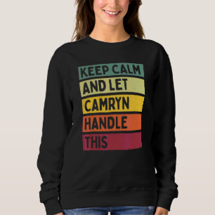 Bleib ruhig und lass Camryn das regeln Zitat Ret Sweatshirt