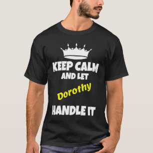Bleib ruhig und lass Dorothy es machen lustiger sa T-Shirt