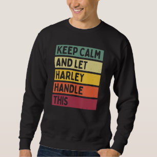 Bleib ruhig und lass Harley das regeln Zitat Retr Sweatshirt