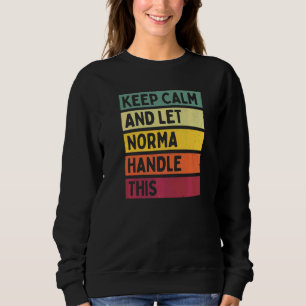 Bleib ruhig und lass Norma das regeln Zitat Retro Sweatshirt
