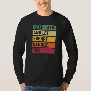 Bleib ruhig und lass Sherry das machen Zitat Retro T-Shirt