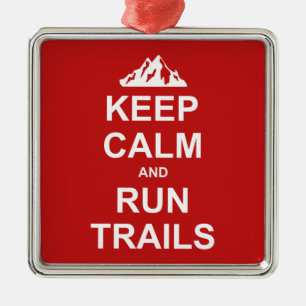 Bleib ruhig und lauf Trails Ultra-Laufen Ornament Aus Metall