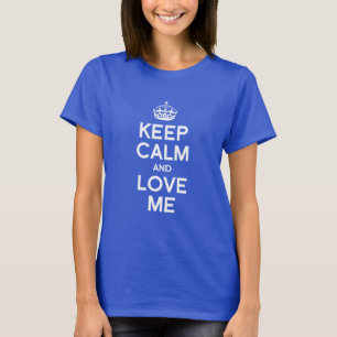 BLEIB RUHIG UND LIEBE MICH T-Shirt