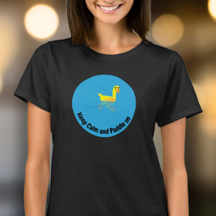 Bleib ruhig und paddle weiter Süße motivierende En T-Shirt