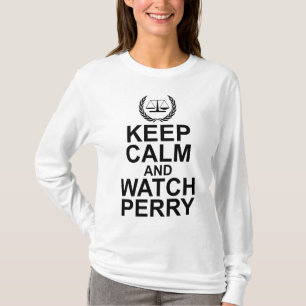 Bleib ruhig und schau Perry Waage der Gerechtigkei T-Shirt