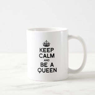 BLEIB RUHIG UND SEI EINE KÖNIGIN.png Kaffeetasse