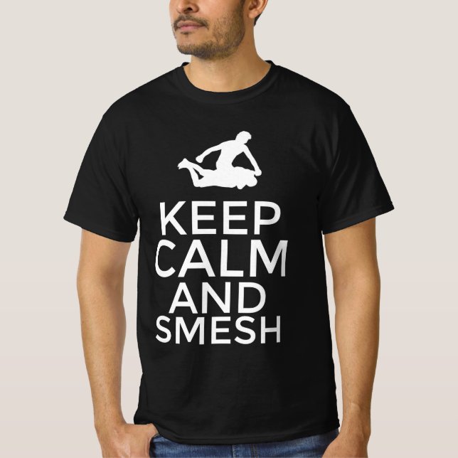 Bleib ruhig und smesh T-Shirt (Vorderseite)