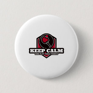 Bleib ruhig und spiele Tischtennis Button