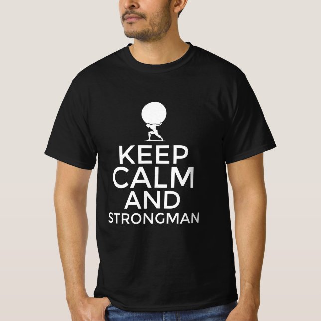 Bleib ruhig und Strongman T-Shirt (Vorderseite)