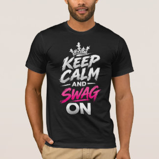Bleib ruhig und Swag On Parodie Trendzitat T-Shirt