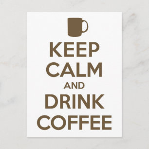 Bleib ruhig und trink Kaffee Postkarte
