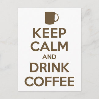 Bleib ruhig und trink Kaffee Postkarte