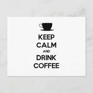 Bleib ruhig und trinke Kaffee Postkarte