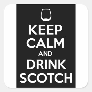 Bleib ruhig und trinke Scotch Quadratischer Aufkleber