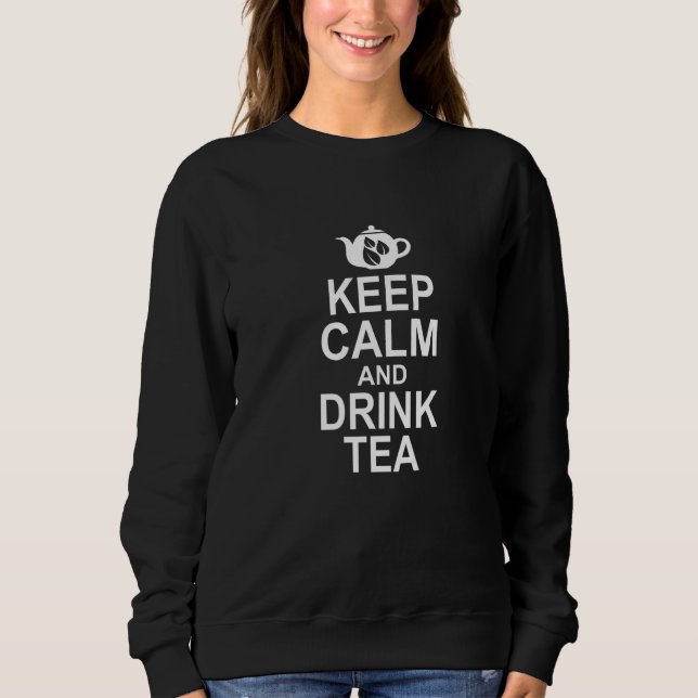 Bleib ruhig und trinke Tee Tee Teetrinker Brau C (Vorderseite)