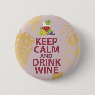 Bleib ruhig und trinke Wein Geschenk Einzigartiges Button