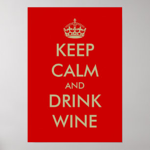Bleib ruhig und trinke Wein Poster Kunst