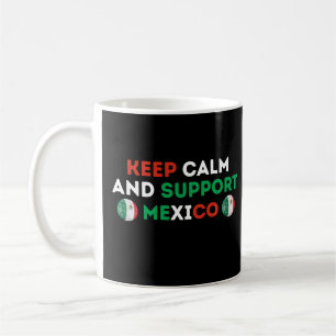 Bleib ruhig und unterstütze mexikanische Fußball-M Kaffeetasse