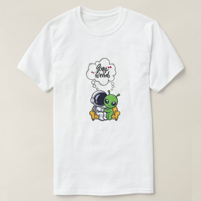 Bleib seltsam, Liebe T-Shirt (Design vorne)
