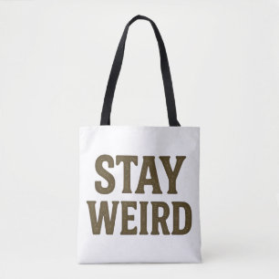 Bleib seltsam Retro Streetwear Tasche